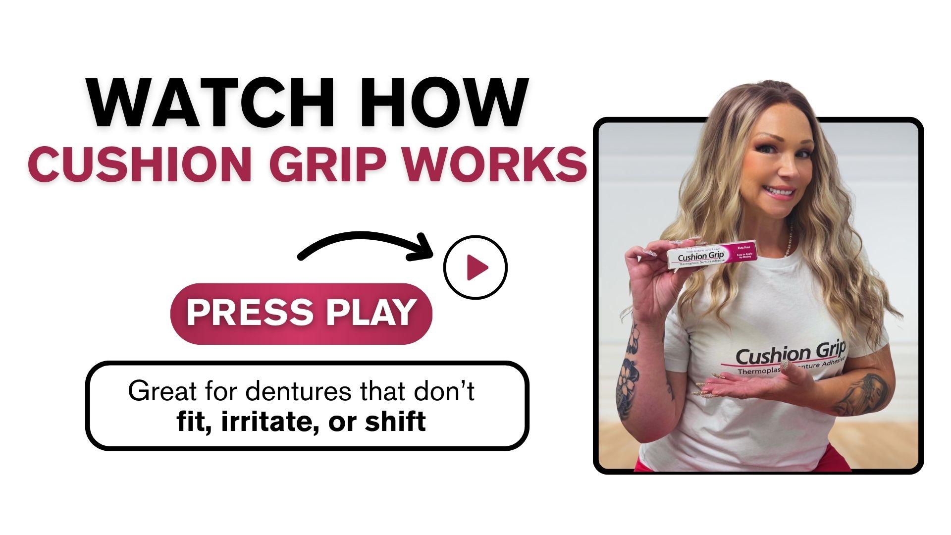 thumbnail video image 2 of Cushion Grip Thermoplastic Denture Adhesive, 1 oz - Refits & Tightens Dentures, Comfortable Hold Up to 4 Days, Waterproof, Zinc-Free, 2 of 10