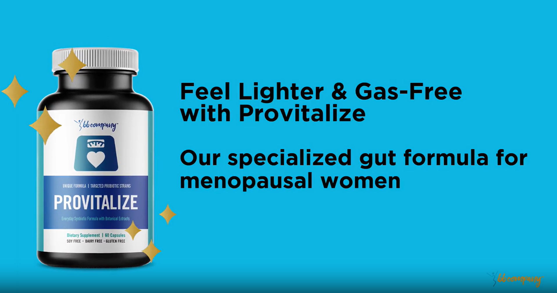 thumbnail video image 2 of BB Company Provitalize Probiotic Supplements for Menopause Weight, Gut Health, Joint Support, 60 Ct, 2 of 8