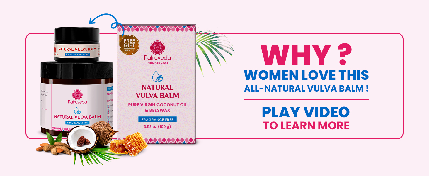 thumbnail video image 2 of Natruveda Natural Vulva Balm and Vaginal Moisturizer for Dryness, Feminine Care, Rose & Sandalwood, 3.53 Oz (100 Gm), 2 of 9