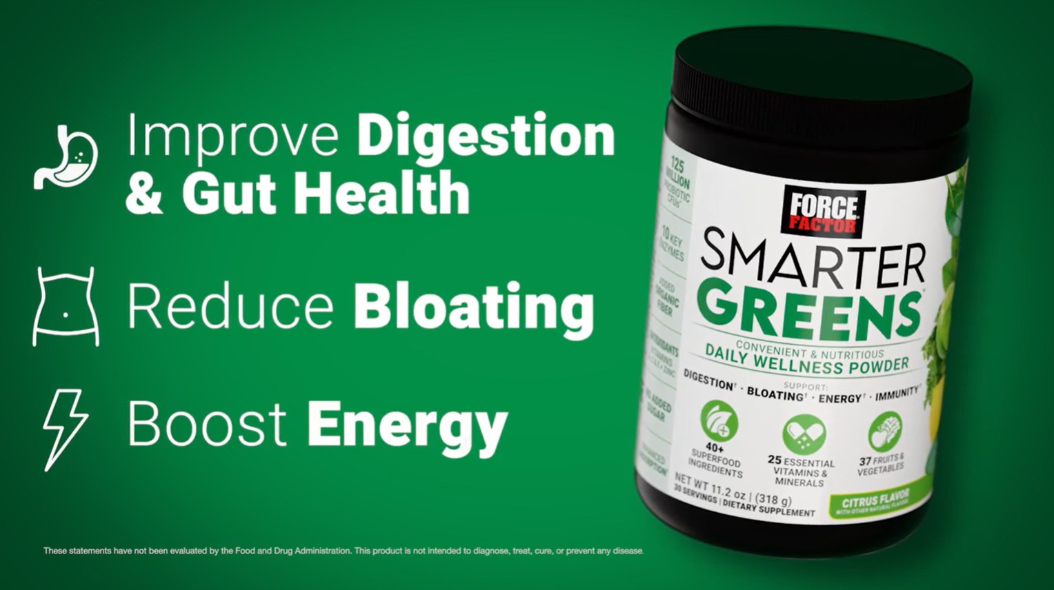 thumbnail video image 2 of Force Factor Smarter Greens Daily Wellness Powder, Greens Powder with Probiotics for Bloating, Gut Health, Digestion & Energy, Citrus, 30 Servings, 2 of 12