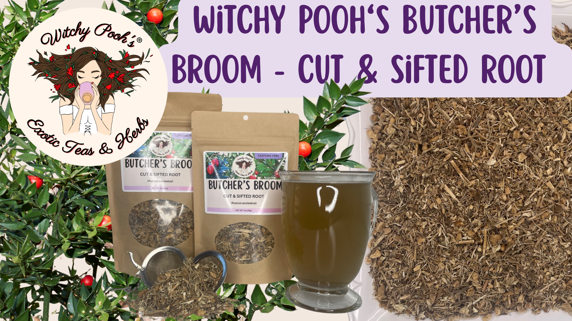 thumbnail video image 2 of Witchy Pooh's Butcher's Broom Tea, Cut & Sifted Root, Caffeine Free, 2 of 5