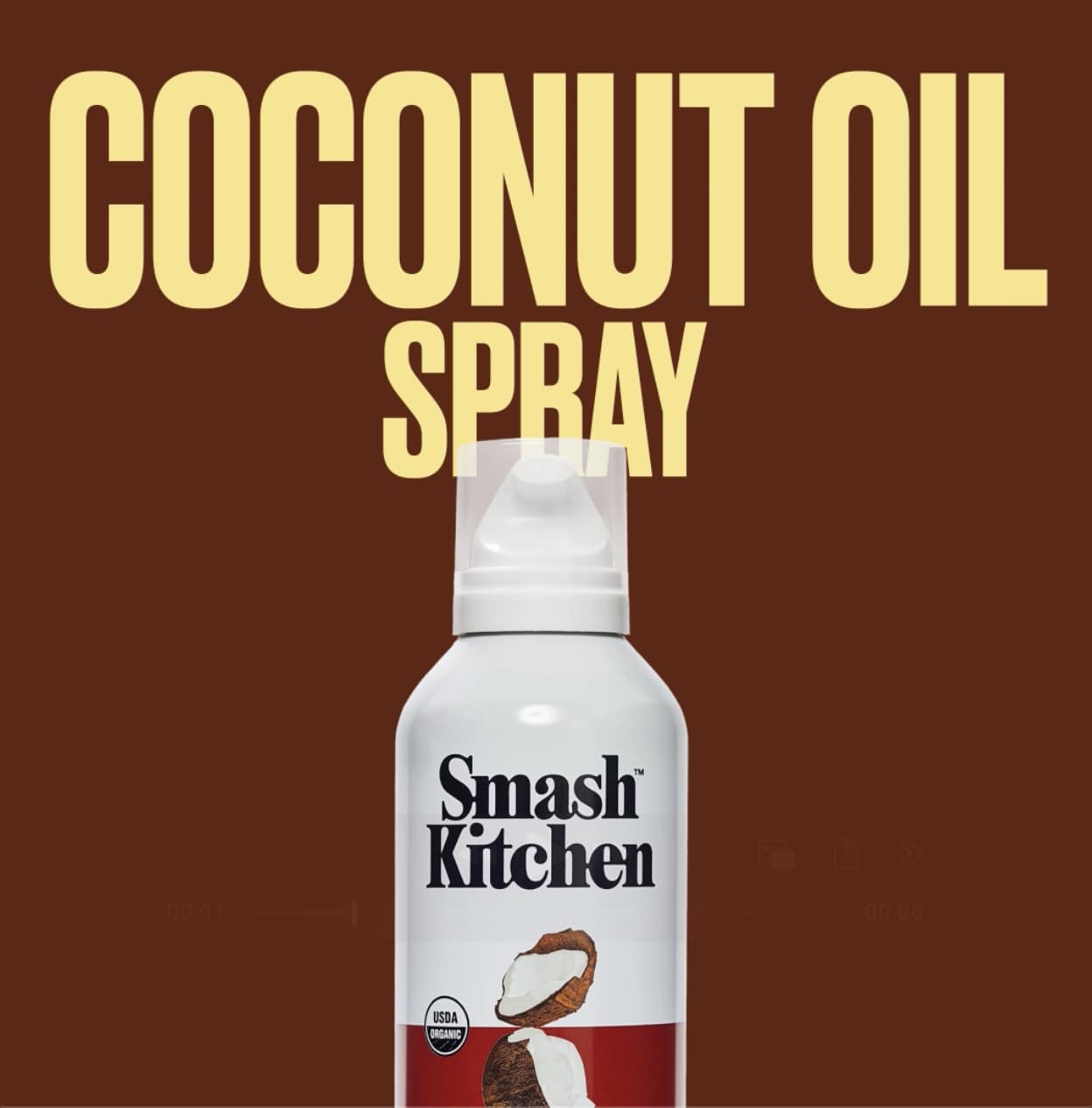 thumbnail video image 2 of Smash Kitchen Organic Coconut Oil Spray, 4.7 fl oz Can, 2 of 7